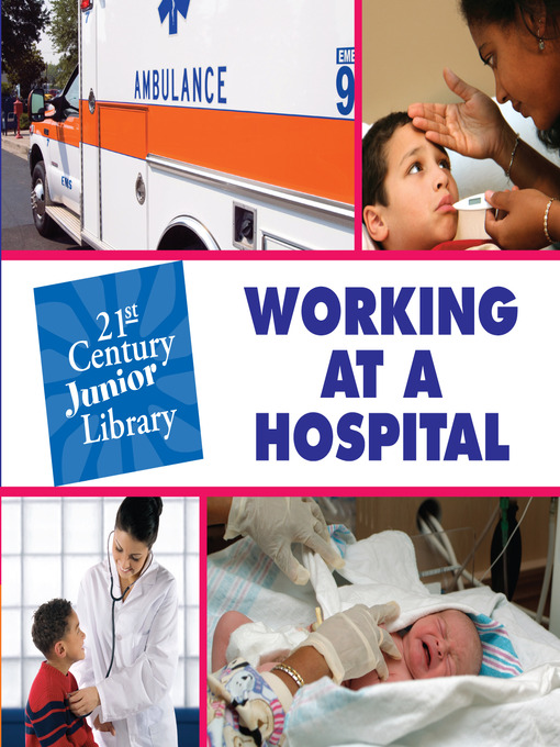 Pam Rosenberg创作的Working at a Hospital作品的详细信息 - 可供借阅